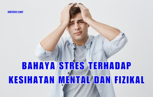 Pengaruh Stres Terhadap Kesehatan Fisik Dan Mental Seseorang